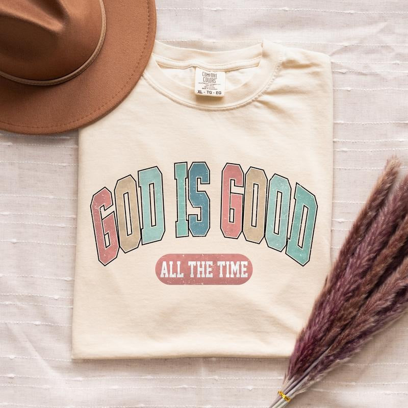 Christian Shirt - God Is Good All The Time Shirt - Womens Christian Religious Tee Hoodie, Sweatshirt | DripVista.com