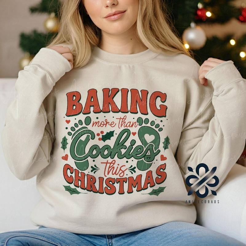 Christmas Pregnancy Announcement Sweatshirt - Baking More Than Cookies This Christmas Shirt - Mother To Be Gift - Christmas Pregnant shirt