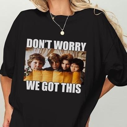 Chunk Goonies Movie Tshirt Don't Worry We Got This Classic T Shirt