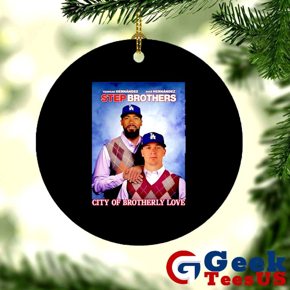 City Of Brotherly Love Hernandez Los Angeles Dodgers baseball 2025 Step Brothers shirt