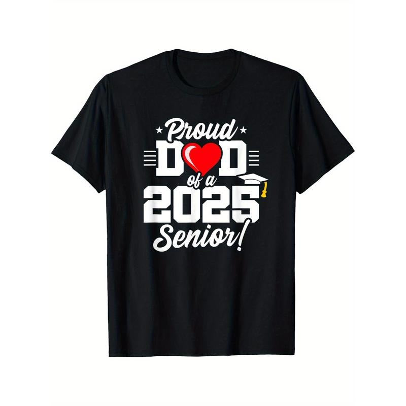 Class of 2025 - Senior Year - Proud Dad - Senior 2025 T-Shirt Black casual short sleeve men's sport T-shirt 220g made in usa