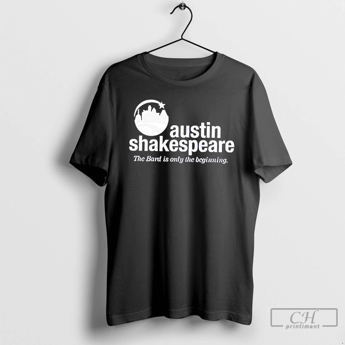 Classic Austin Shakespeare The Bard Is Only The Beginning T-Shirts, Hoodie, Sweatshirt | DripVista.com