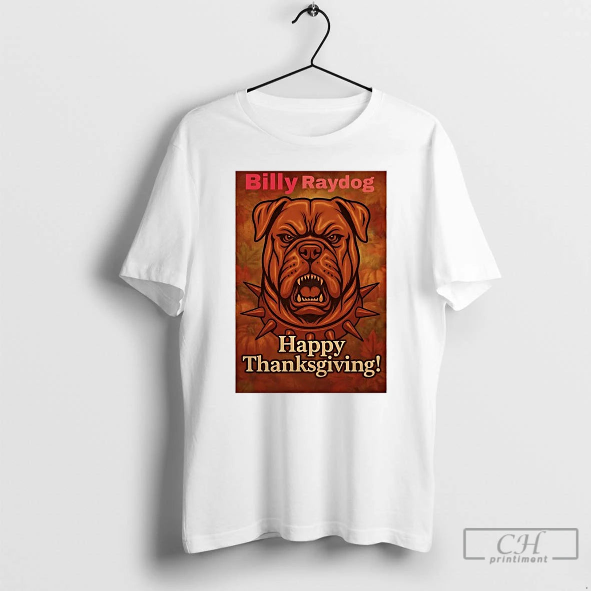Classic Billy Raydog Happy Thanksgiving T-Shirts, Hoodie, Sweatshirt | DripVista.com