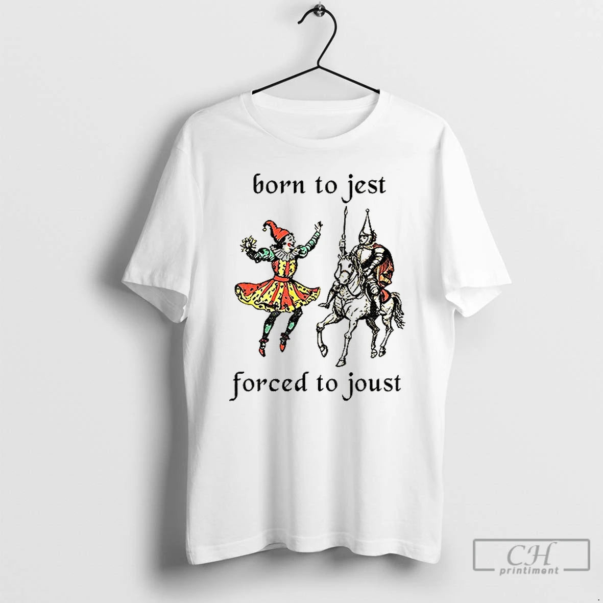 Classic Born To Jest Forced To Joust Graphic Meme Knight T-Shirts, Hoodie, Sweatshirt | DripVista.com