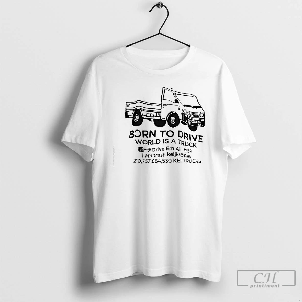 Classic Born To Drive World I A Truck Drive Em All 1959 I Am Trash T-Shirts, Hoodie, Sweatshirt | DripVista.com