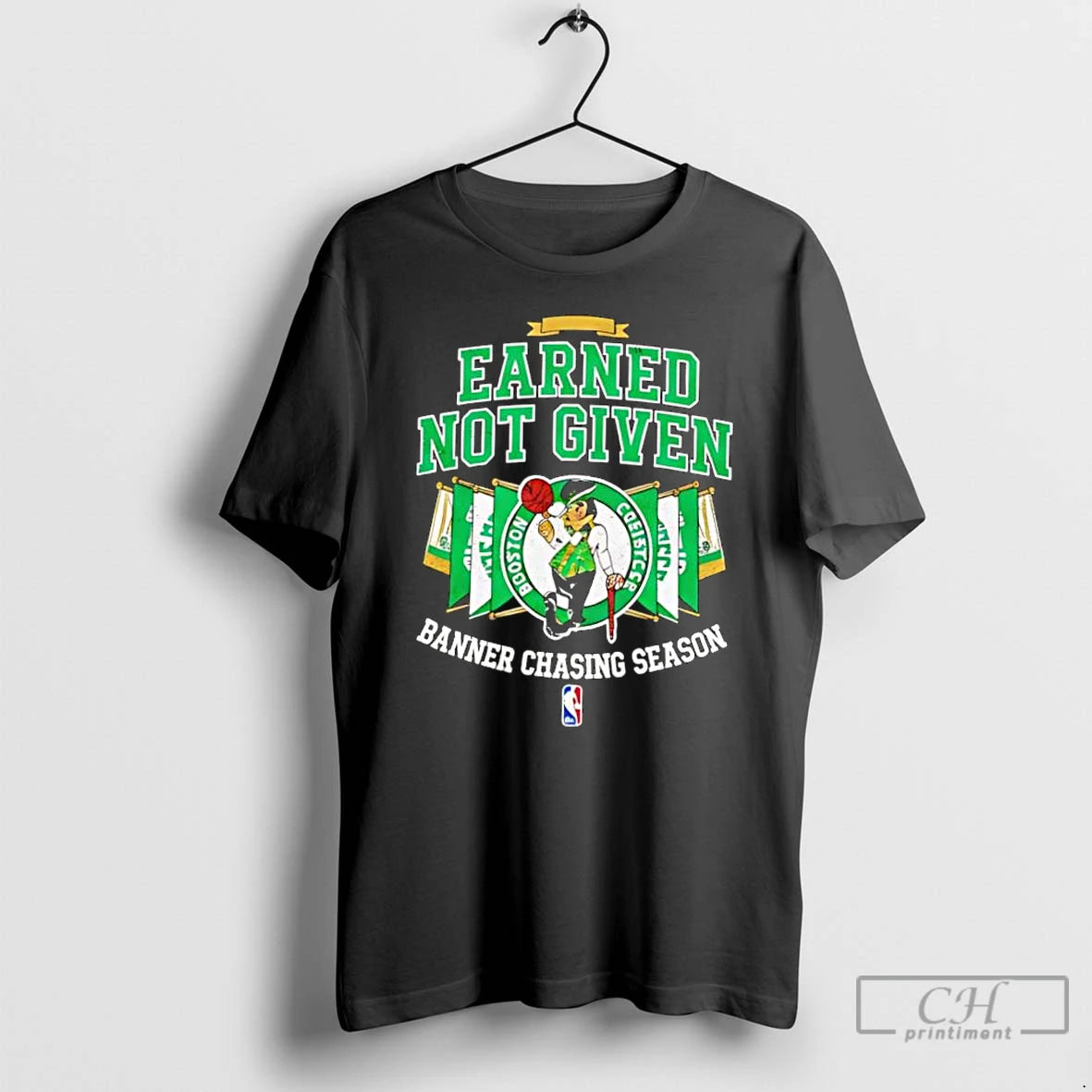 Classic Boston Celtics Earned Not Given Banner Chasing Season T-Shirts, Hoodie, Sweatshirt | DripVista.com