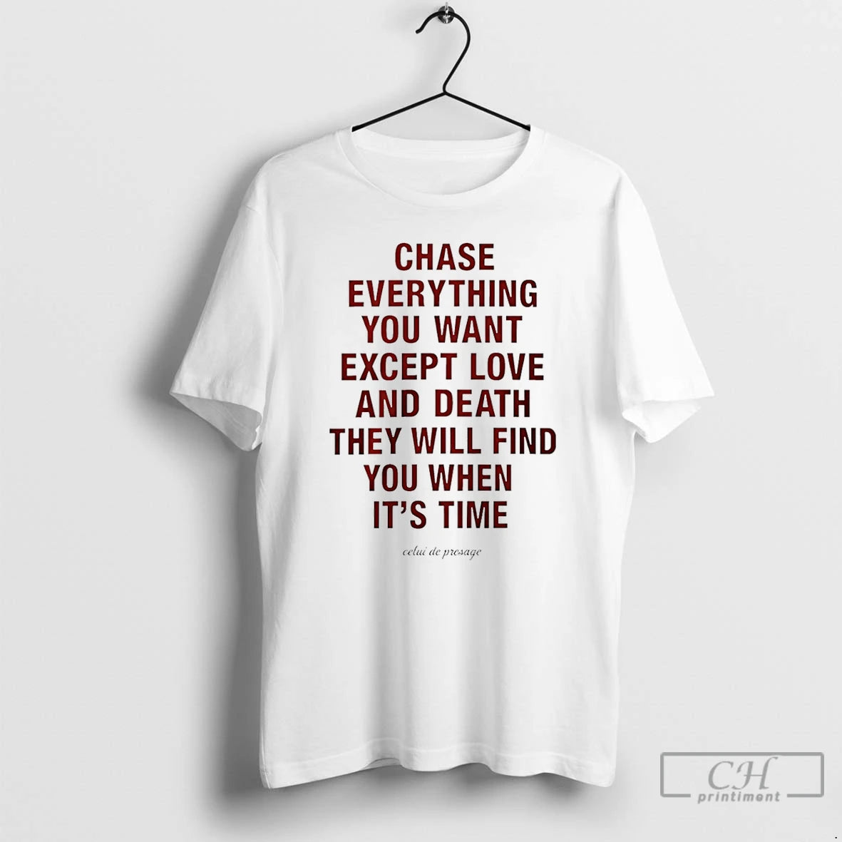 Classic Chase Everything You Want Except Love And Death T-Shirts, Hoodie, Sweatshirt | DripVista.com