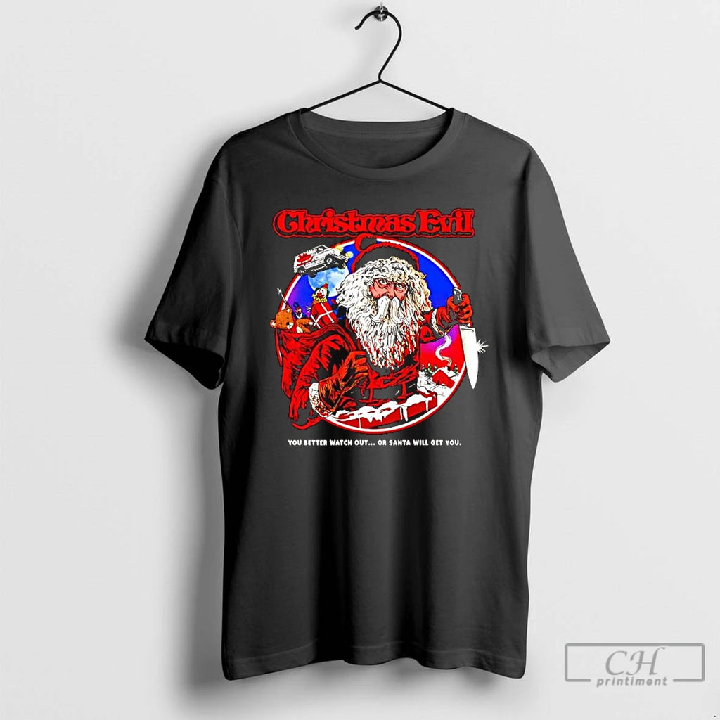 Classic Christmas Evil You Better Watch Out Or Santa Will Get You Graphic T Shirts Hoodie, Sweatshirt | DripVista.com
