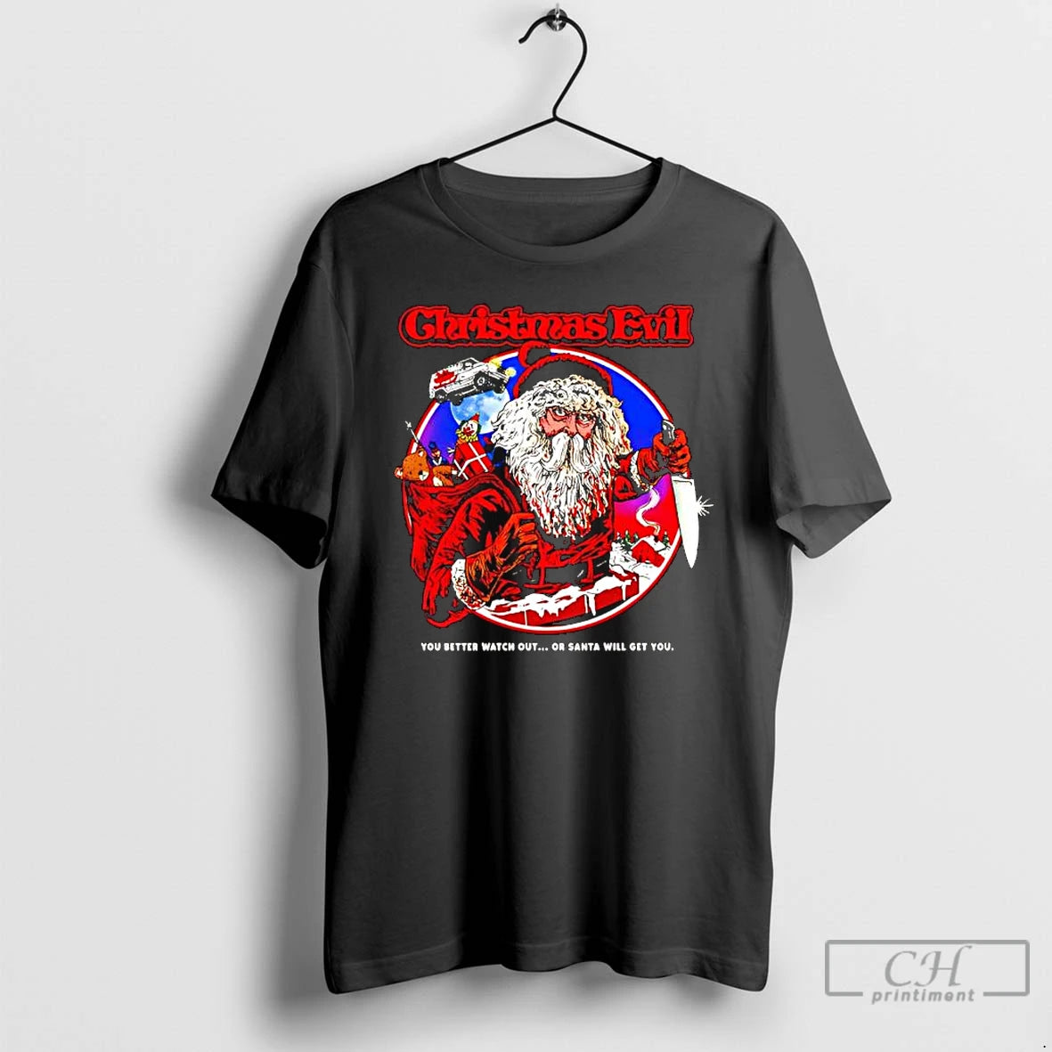 Classic Christmas Evil You Better Watch Out Or Santa Will Get You Graphic T Shirts Hoodie, Sweatshirt | DripVista.com
