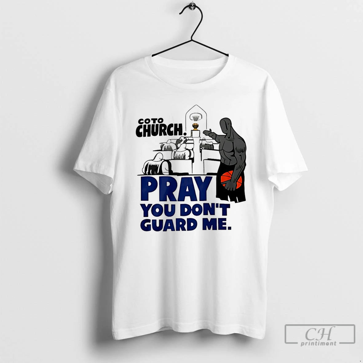 Classic Coto Church Pray You Dont Guard Me Basketball T-Shirts, Hoodie, Sweatshirt | DripVista.com