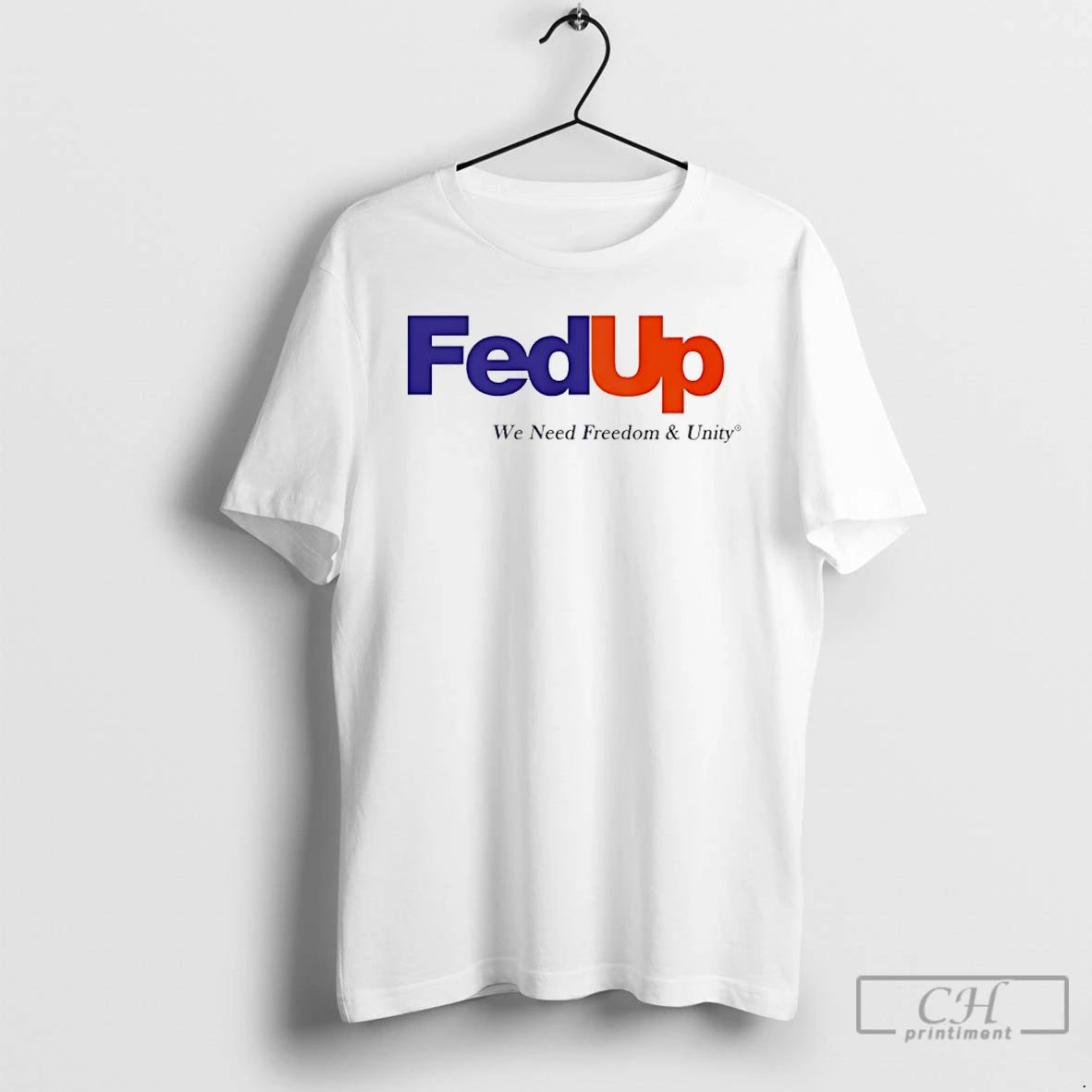Classic Feedup We Need Freedoom And Unity T-Shirts, Hoodie, Sweatshirt | DripVista.com