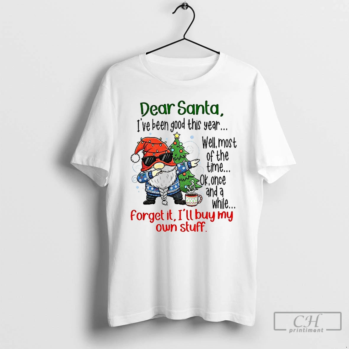 Classic Gnome Dear Santa Ive Been Good This Year Well Most Of The Time Ok T-Shirts, Hoodie, Sweatshirt | DripVista.com