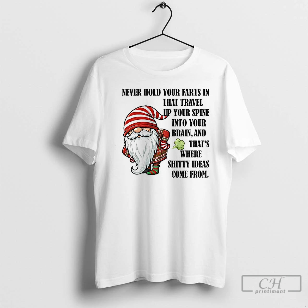 Classic Gnome Never Hold Your Farts In That Travel Up Your Spine Into Your Brain T-Shirts, Hoodie, Sweatshirt | DripVista.com