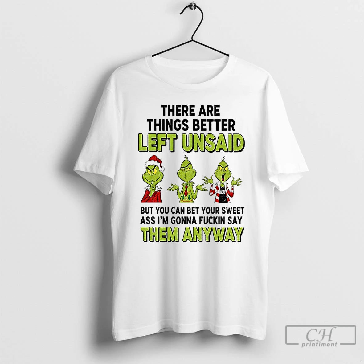 Classic Grinch Santa Hat There Are Things Better Left Unsaid But You Can Bet Your T-Shirts, Hoodie, Sweatshirt