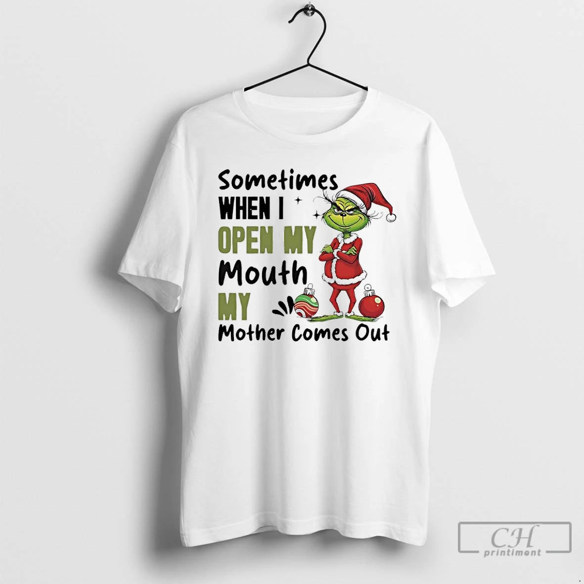 Classic Grinch Santa Sometimes When I Open My Mouth My Mother Comes Out T Shirts Hoodie, Sweatshirt | DripVista.com