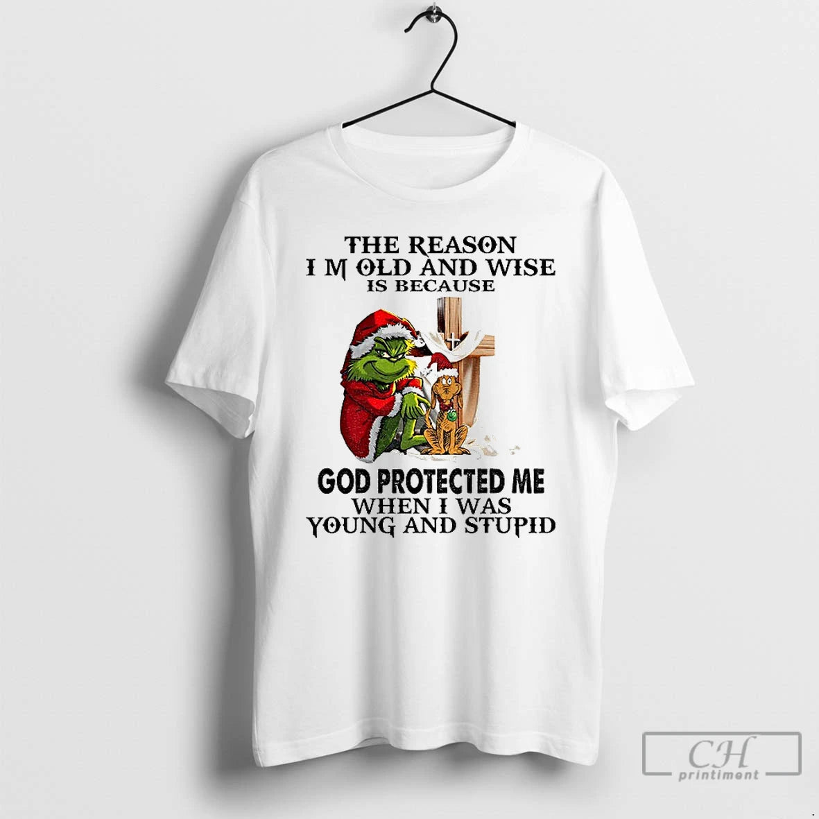 Classic Grinch Santa The Reason I Am Old And Wise Is Because God Protected Me T-Shirts, Hoodie, Sweatshirt | DripVista.com