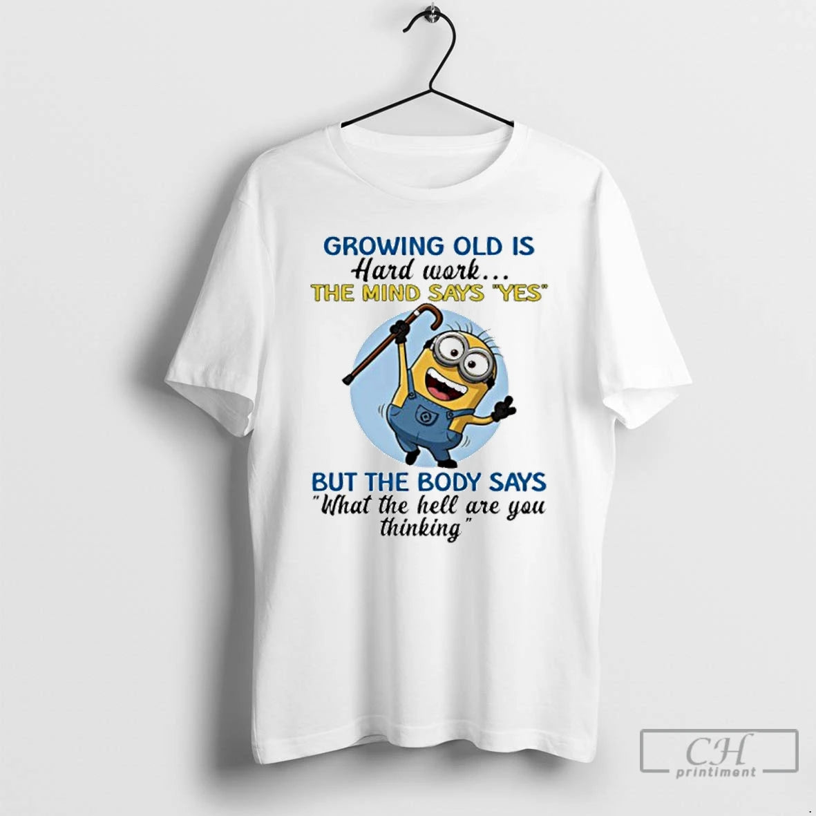 Classic Growing Old Is Hard Work The Mind Says Yes But The Body Says What T-Shirts, Hoodie, Sweatshirt | DripVista.com