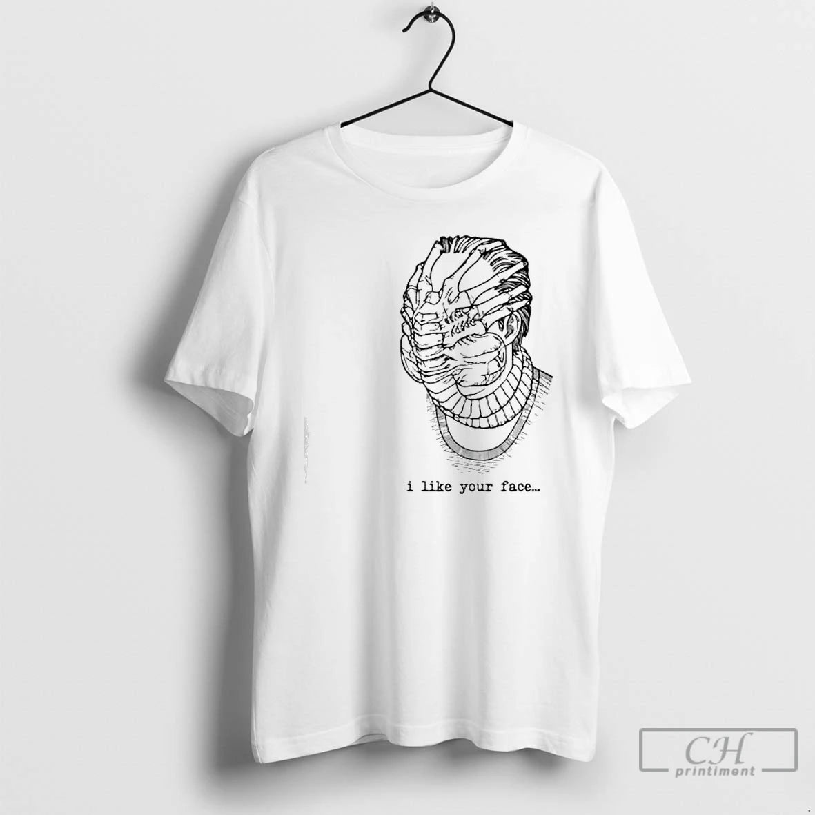 Classic I Like Your Face Alien Movies Graphic T-Shirts, Hoodie, Sweatshirt | DripVista.com