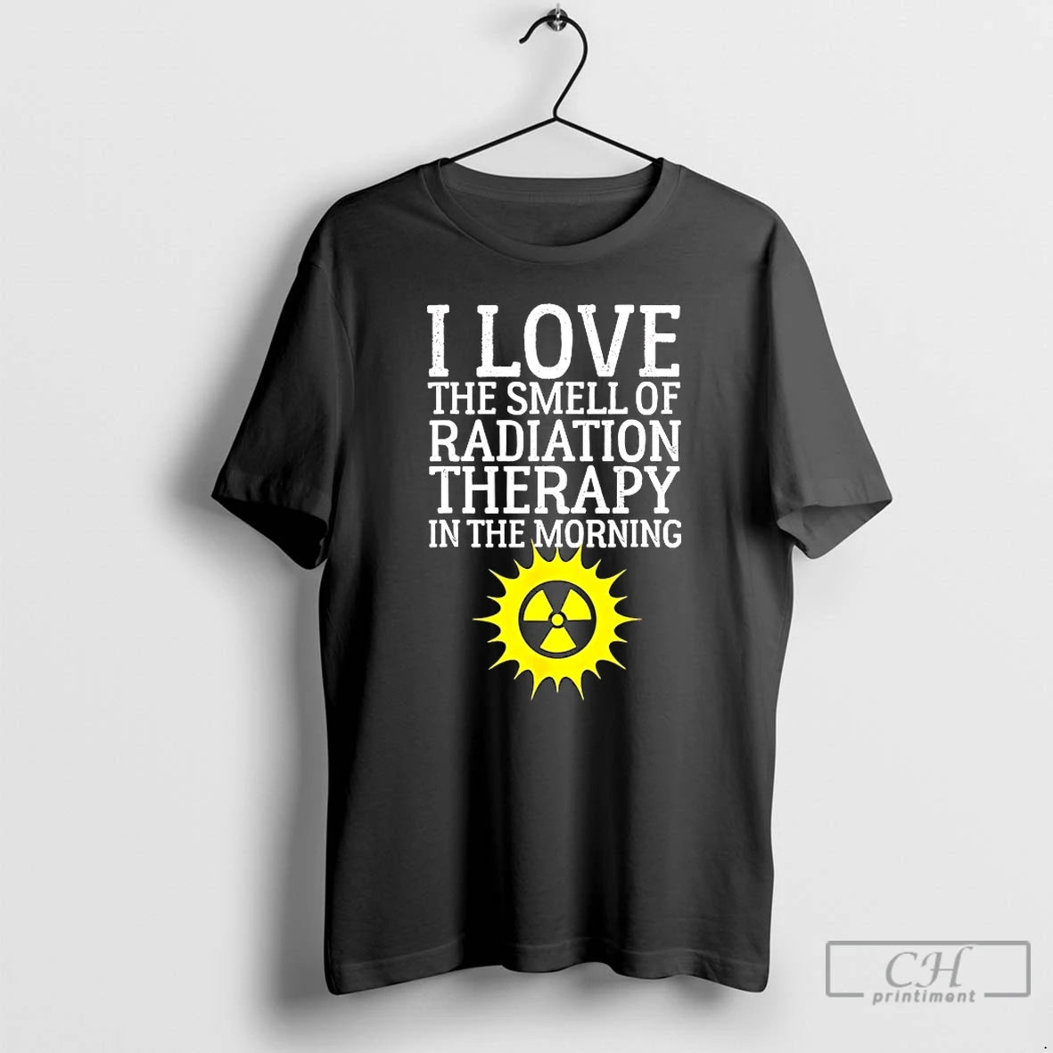 Classic I Love The Smell Of Radiation Therapy In The Morning T-Shirts, Hoodie, Sweatshirt | DripVista.com