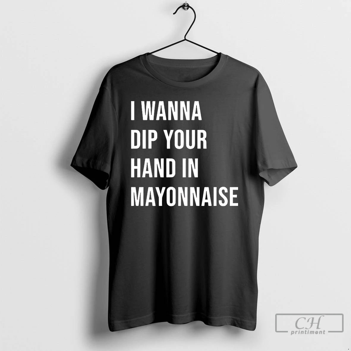 Classic I Wanna Dip Your Hand In Mayonnaise T-Shirts, Hoodie, Sweatshirt | DripVista.com