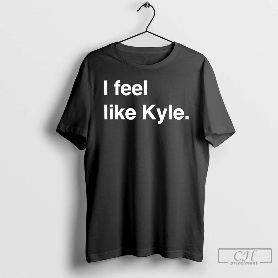 Classic I Feel Like Kyle T-Shirts, Hoodie, Sweatshirt | DripVista.com