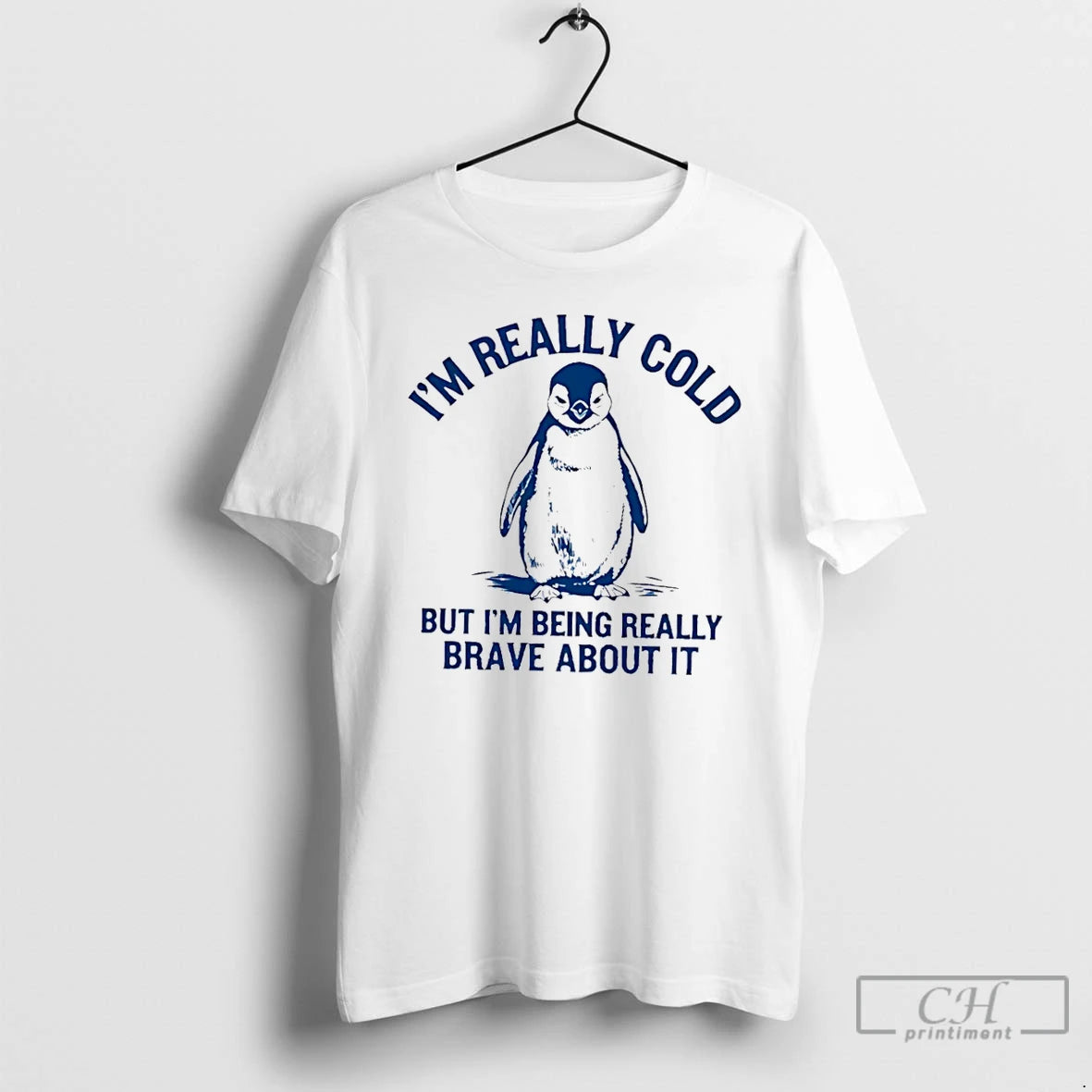 Classic Im Really Cold But Im Being Really Brave About It Penguin T Shirts Sweater Hoodie, Sweatshirt | DripVista.com