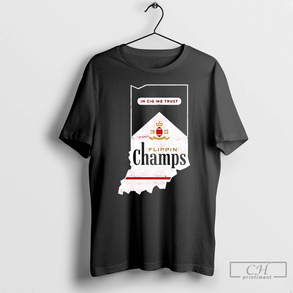 Classic In Cig We Trust Flippin Champs Indiana College Football T-Shirts, Hoodie, Sweatshirt | DripVista.com