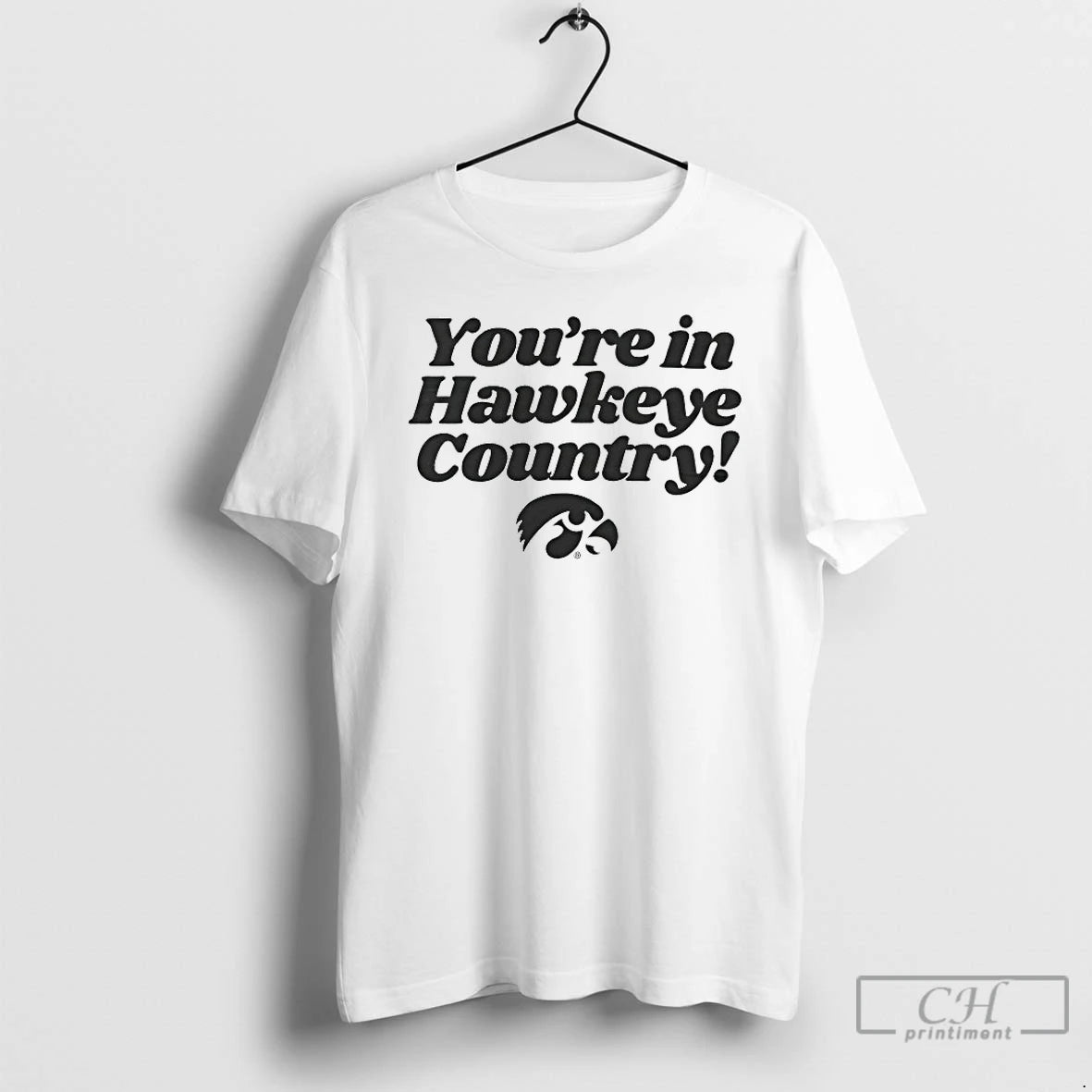 Classic Iowa Hawkeyes Youre In Hawkeye Country T-Shirts, Hoodie, Sweatshirt | DripVista.com