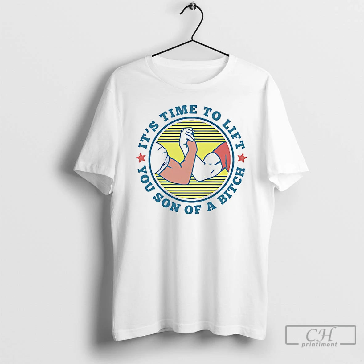 Classic Its Time To Lift You Son Of A Bitch T-Shirts, Hoodie, Sweatshirt | DripVista.com