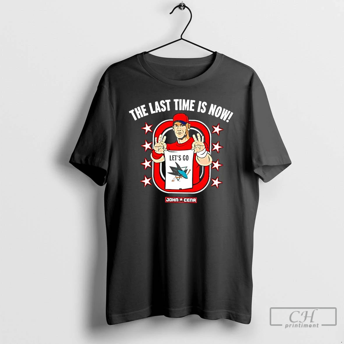 Classic John Cena The Last Time Is Now Lets Go San Jose Sharks T Shirts Hoodie, Sweatshirt | DripVista.com