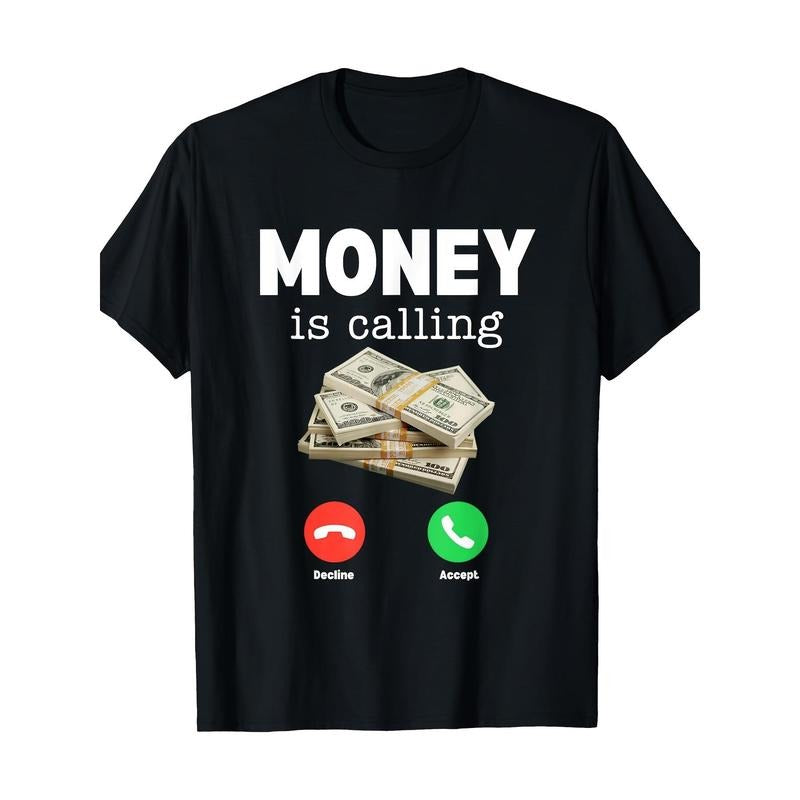 Classic Money Is Calling Shirt Funny Business Hustler 220g 100% CottonT-Shirt made in usa Hoodie, Sweatshirt | DripVista.com