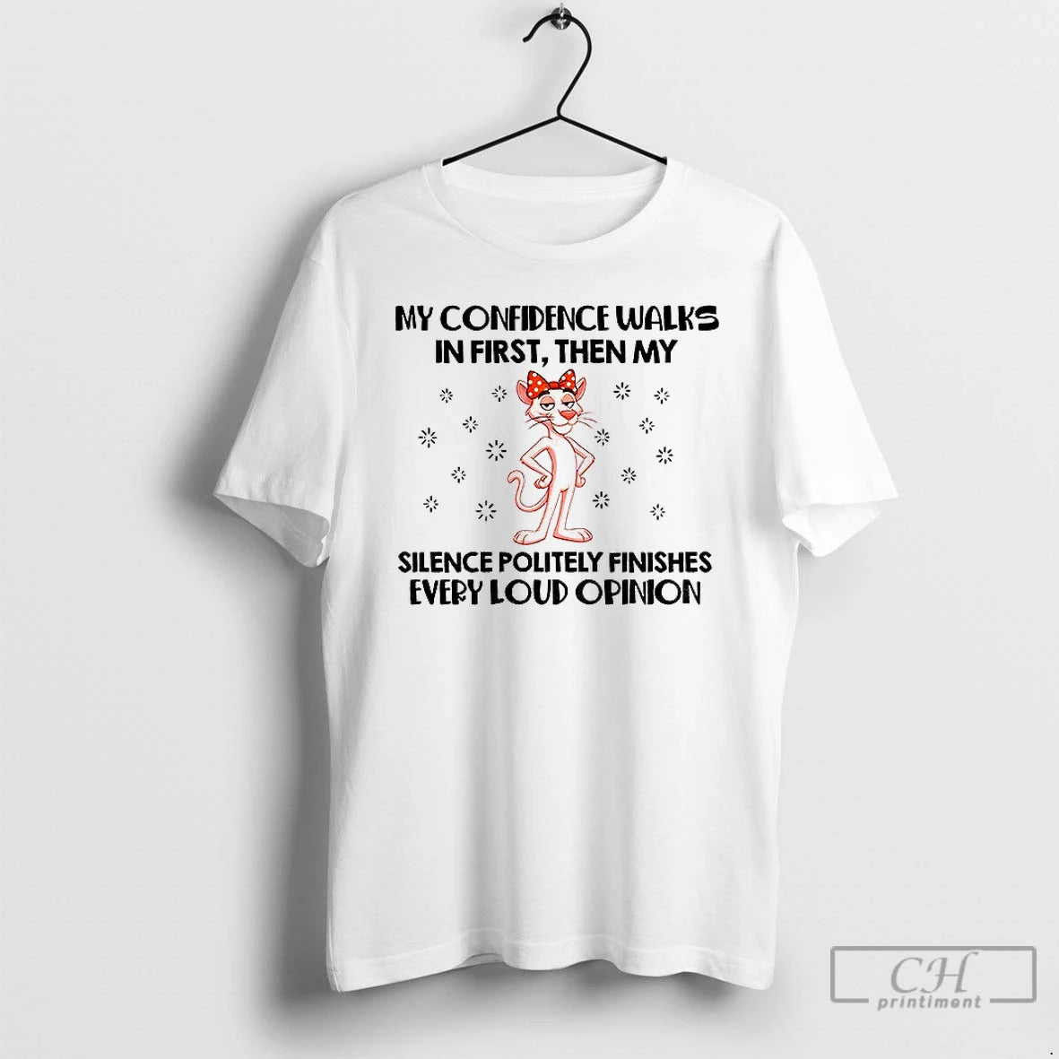 Classic My Confidence Walks In First Then My Silence Politely Finishes Every Loud Opinion T-Shirts, Hoodie, Sweatshirt
