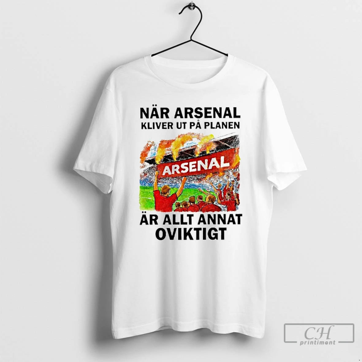 Classic Nar Arsenal Kliver Ut Pa Planen Ar Allt Annat Oviktigt T-Shirts, Hoodie, Sweatshirt | DripVista.com