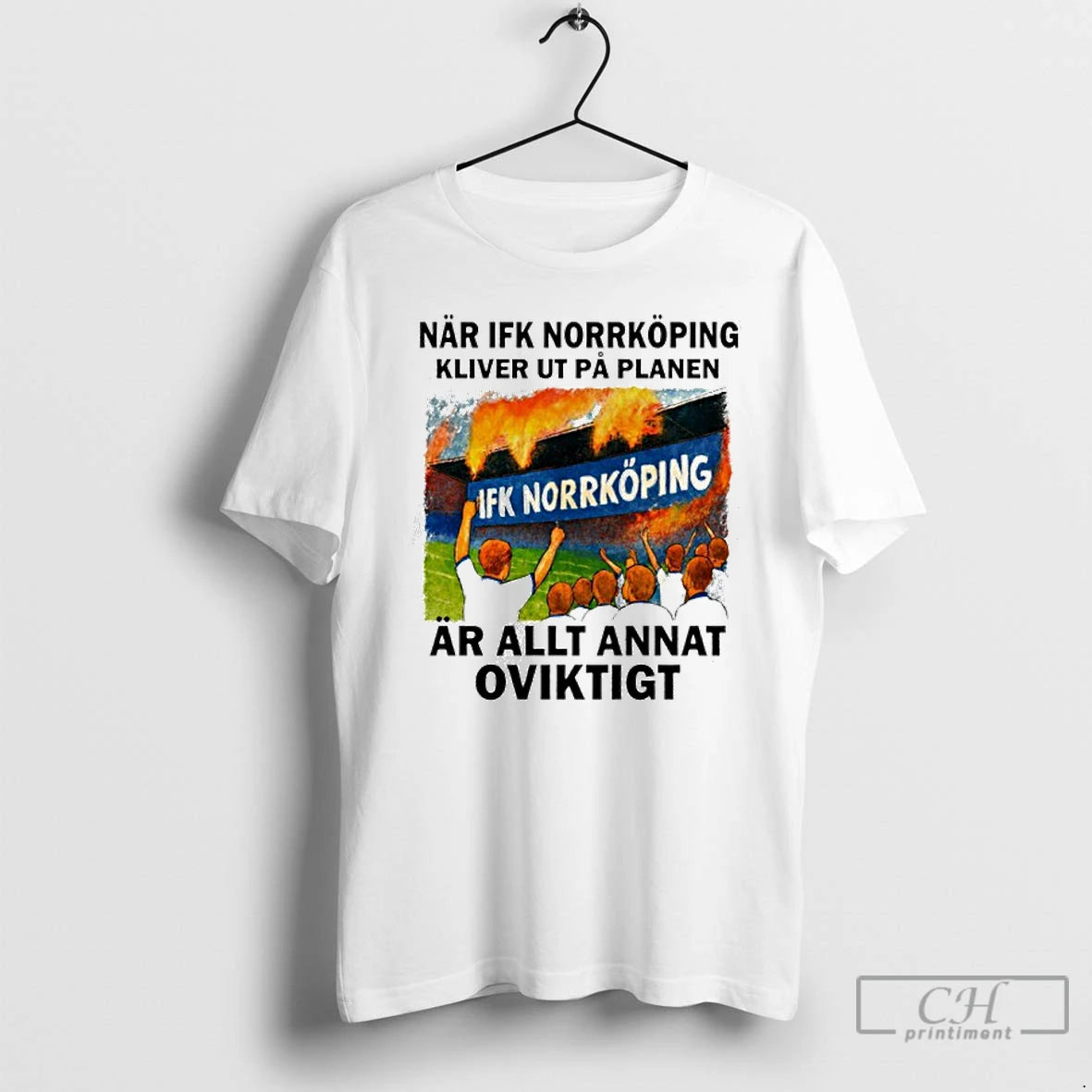 Classic Nar Ifk Norrkoping Kliver Ut Pa Planen Ar Allt Annat Oviktigt T Shirts Sweater Hoodie, Sweatshirt | DripVista.com