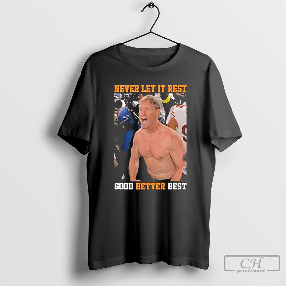 Classic Never Let It Rest Good Better Best Ben Johnson T-Shirts, Hoodie, Sweatshirt | DripVista.com