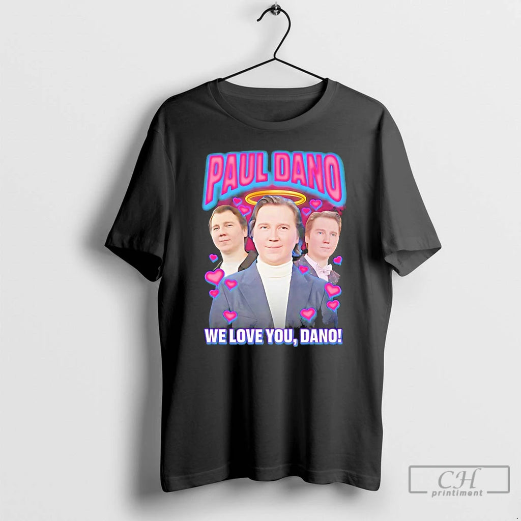 Classic Paul Dano We Love You Dano T-Shirts, Hoodie, Sweatshirt | DripVista.com