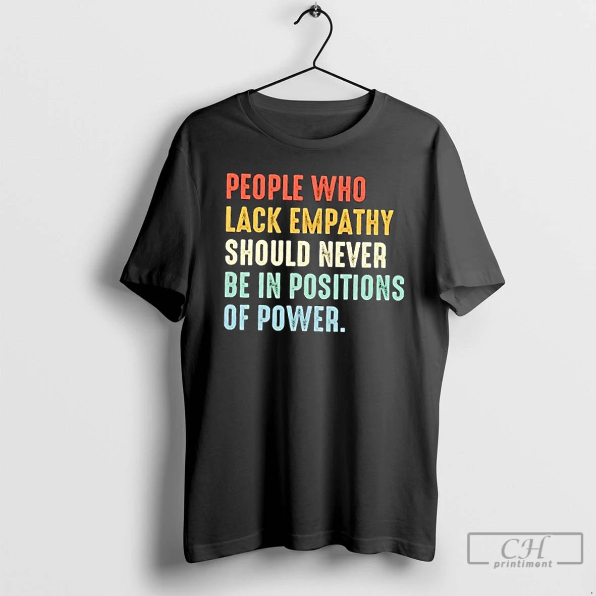 Classic People Who Lack Empathy Should Never Be In Positions Of Power T Shirts Sweater Hoodie, Sweatshirt | DripVista.com