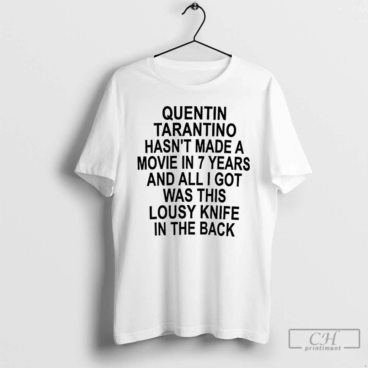 Classic Quentin Tarantino Hasnt Made A Movie In 7 Years T-Shirts, Hoodie, Sweatshirt | DripVista.com
