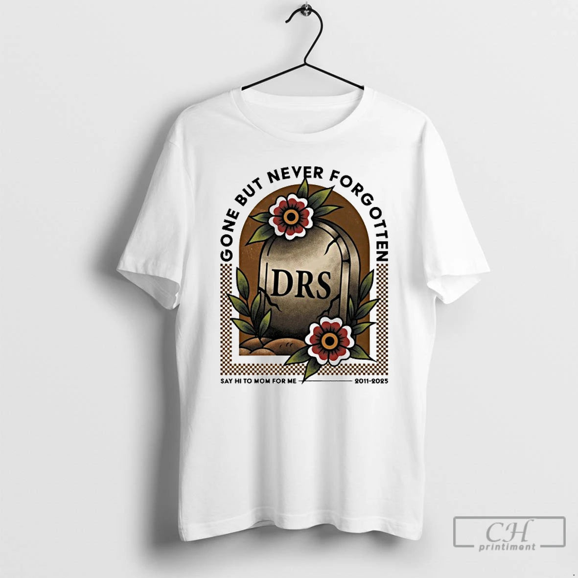 Classic Rip Drs Gone But Never Forgotten Say Hi To Mom For Me 2011 2025 T-Shirts, Hoodie, Sweatshirt | DripVista.com
