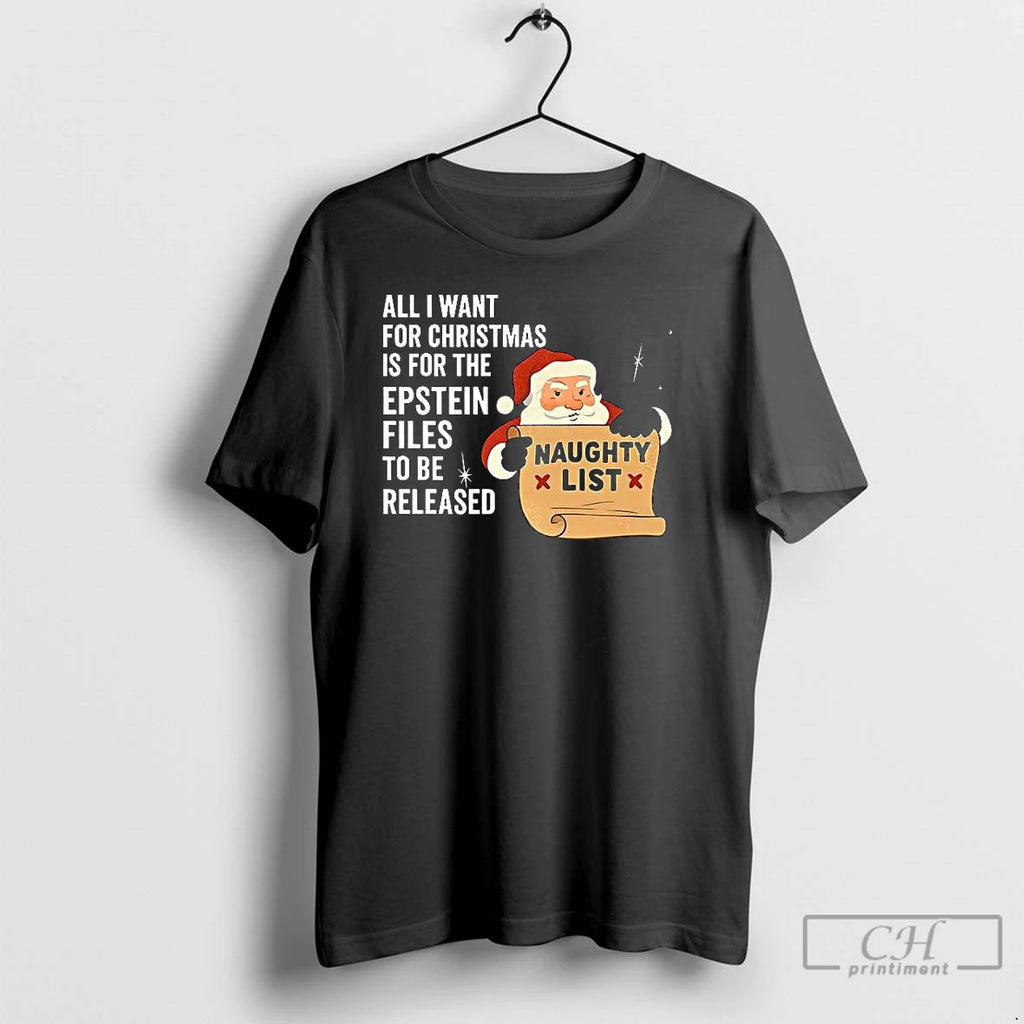 Classic Santa All I Want For Christmas Is For The Epstein Files Naughty List T-Shirts, Hoodie, Sweatshirt | DripVista.com