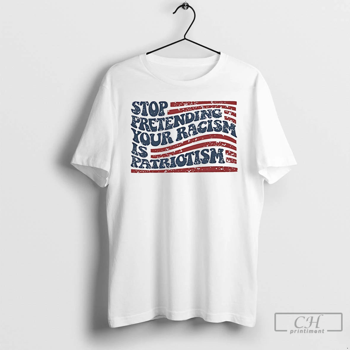 Classic Stop Pretending Your Racism Is Patriotism T-Shirts, Hoodie, Sweatshirt | DripVista.com