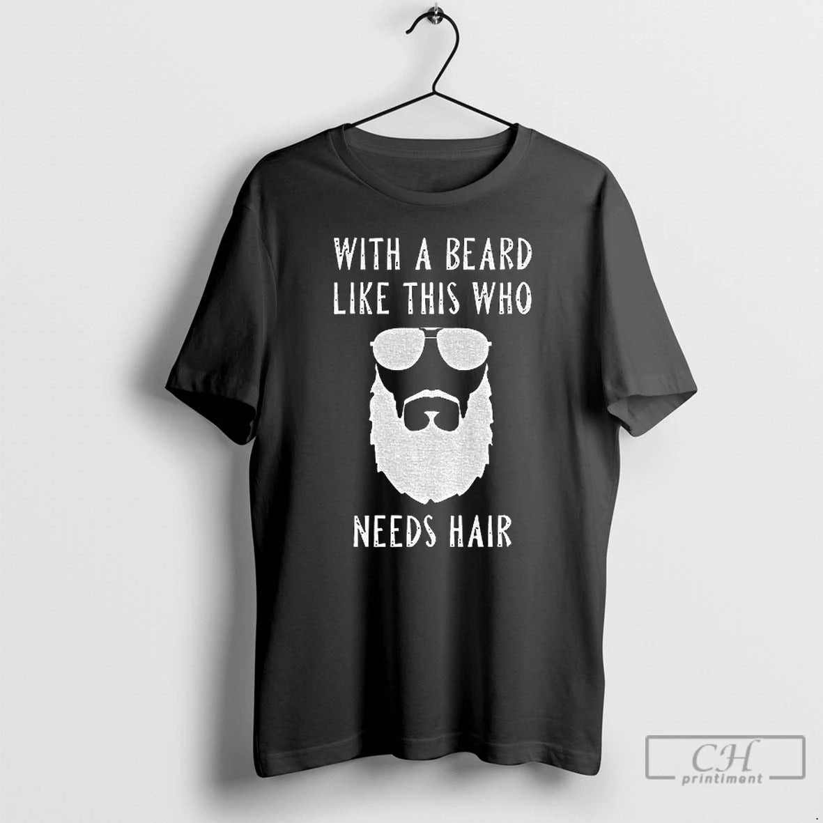 Classic With A Beard Like This Who Needs Hair T-Shirts, Hoodie, Sweatshirt | DripVista.com