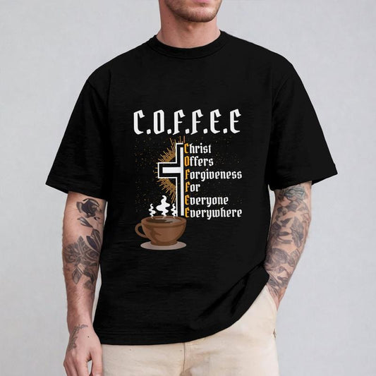 Coffee Christ Offers Forgiveness for Everyone Everywhere Shirt Casual Style Crew Neck Short Sleeve T-Shirt Tops Trendy for Unisex, Perfect Gift
