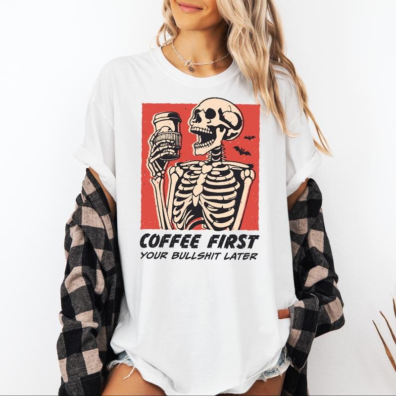 Coffee First, Your Bulls!#t Later - T-Shirt, Unisex T-Shirt, Funny Tee, Comfortable Shirt Hoodie, Sweatshirt | DripVista.com