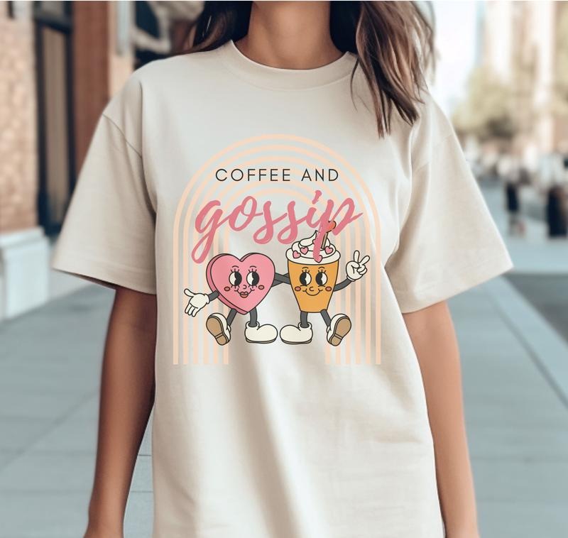 Coffee Gossip T-Shirt Coffee Lover Tshirt Love Coffee Tee Gossip Funny Shirt Soft Print T-Shirt Sublimation Print Tshirt...