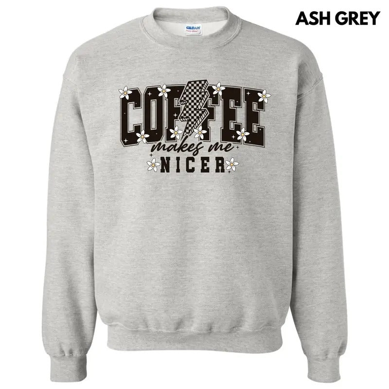 Coffee Makes Me Nicer Sweatshirt 'NLB'