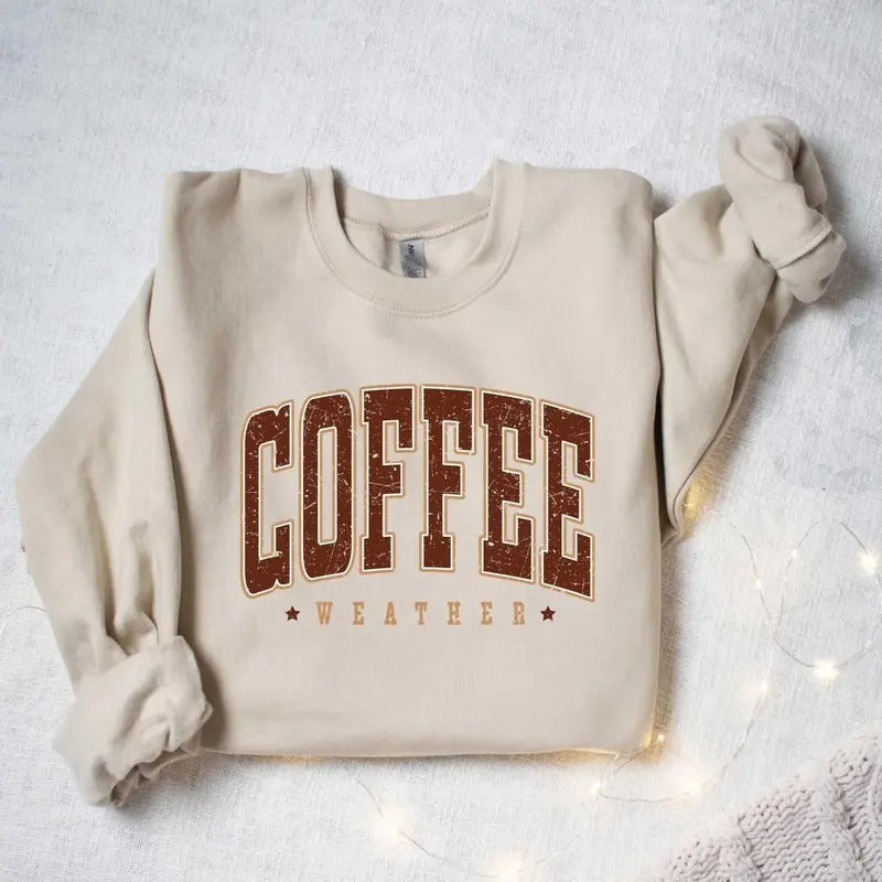 Coffee Weather Sweatshirt, Coffee Lover Shirt, Autumn Fall Graphic Shirt, Retro Fall Sweater, Fall Sweatshirt Hoodie