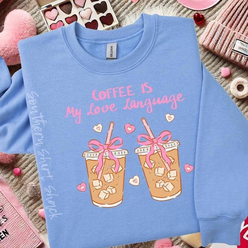 Coffee is my love language Valentines Day Sweatshirt ~ Carolina Blue T-Shirts, Hoodie | DripVista.com
