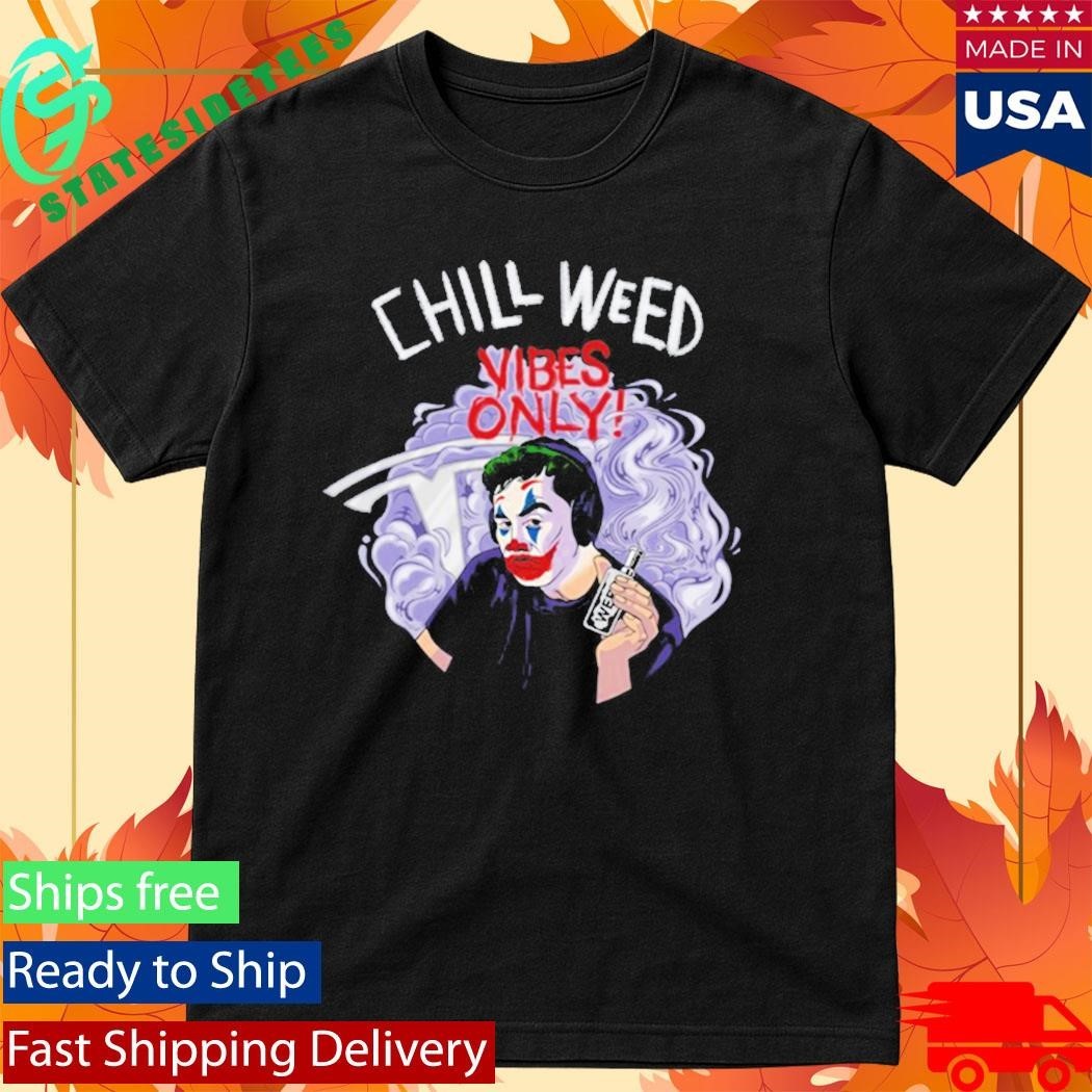 Cold Ones Chill Weed Relaxed Humor Statement Shirt