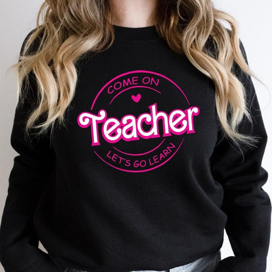 Come on Teacher Let's Go Learn Sweatshirt, Teacher's Day Hoodie, Teacher Appreciation Gift Sweater, Back To School, Matching Teachers Long Sleeve, Pink Theme Teachers Hoodie.